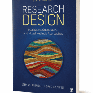 Research Design: Qualitative, Quantitative, and Mixed Methods — 6th Edition — cover